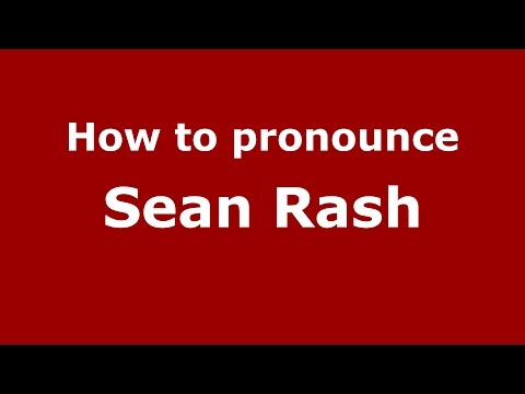 How to pronounce Sean Rash (American English/US)  - PronounceNames.com