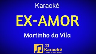 Ex-amor - Karaokê - Martinho da Vila - Arranjo exclusivo