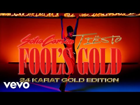Video Fool's Gold (Tiësto 24 Karat Gold Edition) de Sofía Carson dj-tiesto