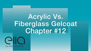 Acrylic vs. Fiberglass Gelcoat