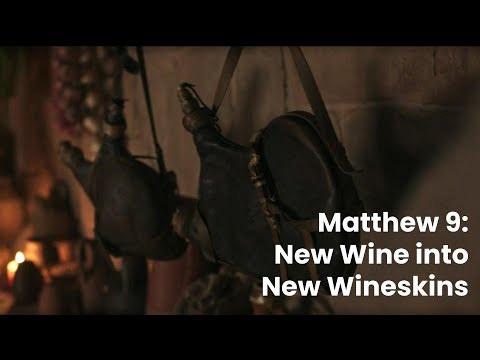 Teaching With The Chosen: Jesus teaches of new wine & new wineskins, Matthew 9:14–17, Luke 5:33–39
