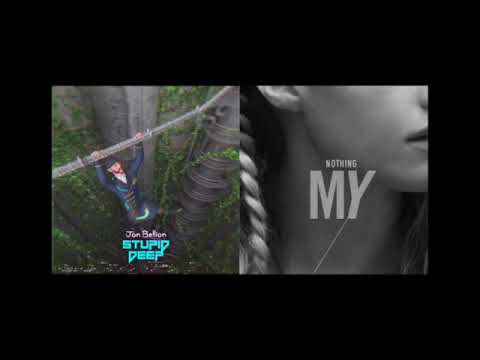 Stupid Nothing (Jon Bellion + OhHeyMy Mashup)