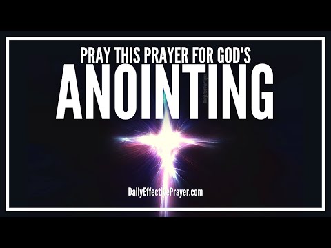 Prayer For God's Anointing Of The Holy Spirit | Powerful Anointing Prayers Video