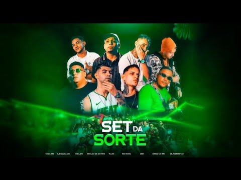 SET DA SORTE -Tulin,Mc Léo da ZO 085 Menor Brk,Kavê,Dablio,Blin,N4elzin & Diogo da PR(Clipe Oficial)