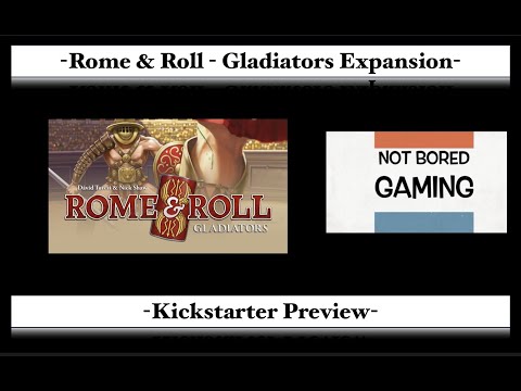Rome & Roll - Gladiators Expansion - Kickstarter Preview - Not Bored Gaming