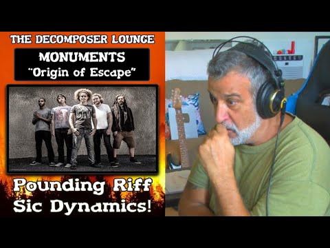 Old Composer REACTS to Monuments ORIGIN OF ESCAPE Heavy Metal and Rock Music Reactions