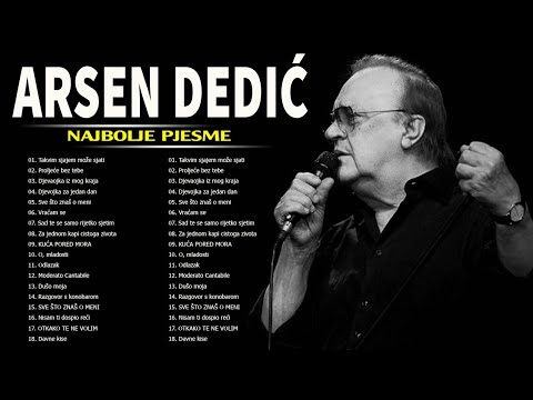 Arsen Dedić Najbolje Pjesme - Arsen Dedić Mix - Vrhunske Pjesme Arsen Dedić