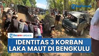 Identitas 3 Korban Tewas Laka Maut Mobil Rombongan Pengantin Terjun ke Jurang 20 Meter di Bengkulu