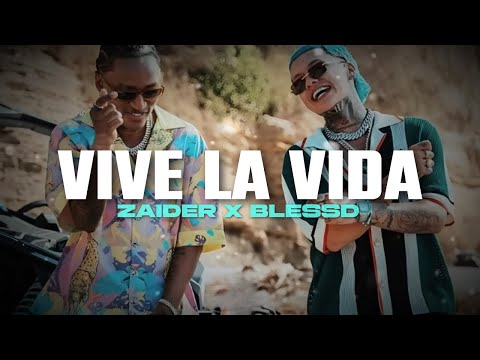 Zaider X Blessd - Vive la Vida (Letra/Lyrics)