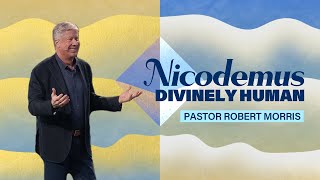 Nicodemus | Pastor Robert Morris | Gateway Church