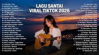 Download lagu Viral TikTok Chill Song 2026 — Newest Indonesian Pop Songs 2026 | Top Indonesian Hits 2026 mp3