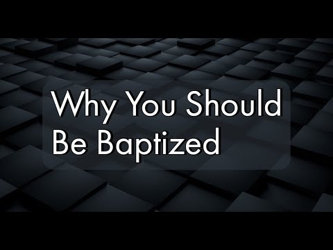 MHB 35 - Why You Should Be Baptized
