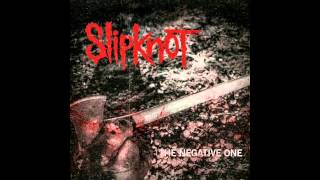 Slipknot - The Negative One (Audio)