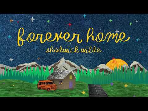 Forever Home - Shadwick Wilde