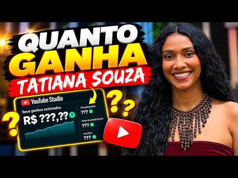 QUANTO GANHA O CANAL DA TATIANA SOUZA | GANHOS REAIS 2026