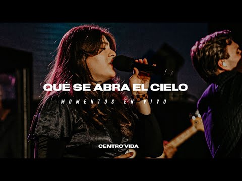 Qué Se Abra El Cielo | CENTRO VIDA
