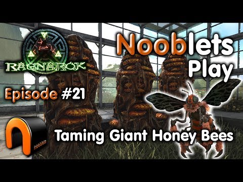 ARK – TAMING GIANT HONEY BEES - Episode #21 Ragnarok Lets Play