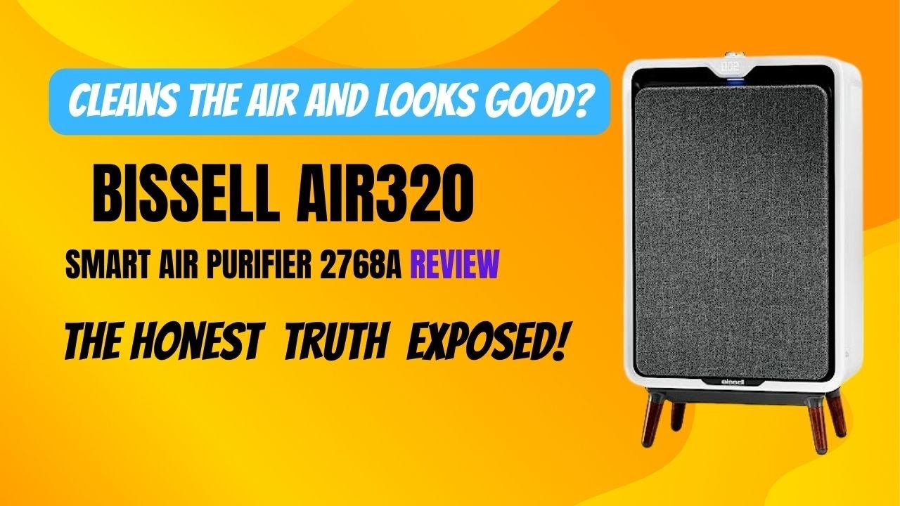 BISSELL air320 Smart Air Purifier 2768A Review | The Ultimate Solution for Cleaner Indoor Air!
