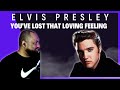 FIRST TIME REACTING TO | Elvis Presley - You've lost that loving feeling