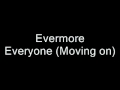 Evermore - Everyone (moving on)