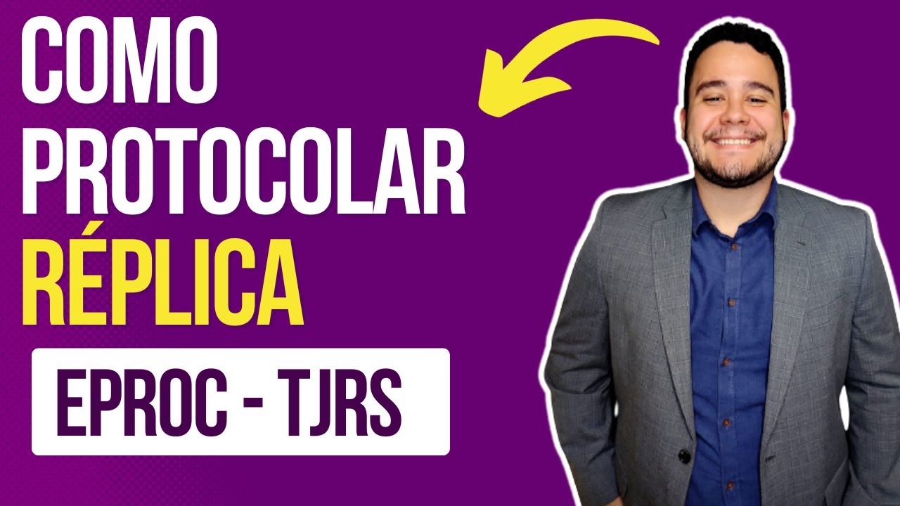 COMO PROTOCOLAR RÉPLICA NO EPROC? TJRS