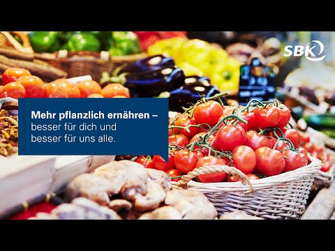 Mehr pflanzlich ernähren – Besser für dich und besser für uns alle