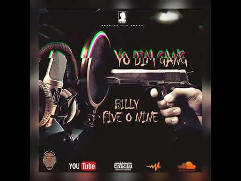 Yo Dim Gang.-Billy Five O Nine