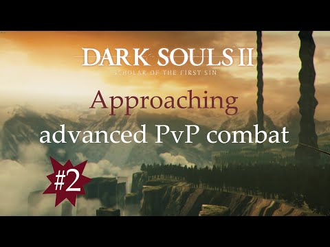 Dark Souls II : SotFS | Advanced PvP combat - Hyper armor & Hyper poise