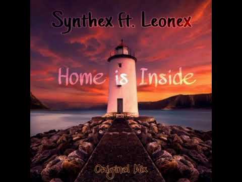 Synthex & Leonex - Home Is Inside (Original Mix) [Infinity One Records]