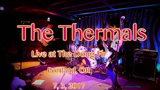 The Thermals  &quot;In Every Way&quot; -Live- at The Doug Fir Lounge  7, 3, 2017