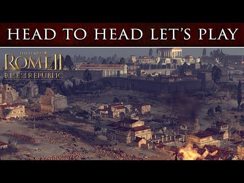 Total War: ROME 2 - Rise of The Republic - Head To Head Let's Play
