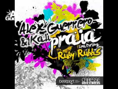 Alex Guerrero & Kali ft. Ruby Rubbs - Praia (Original Mix)(OUT NOW)