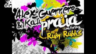 Alex Guerrero & Kali ft. Ruby Rubbs - Praia (Original Mix)(OUT NOW)