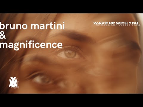 Bruno Martini & Magnificence feat. Becky Hill - Wake Up With You