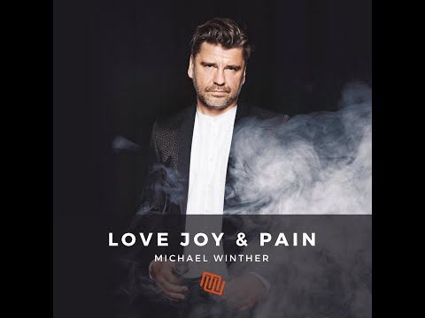 Michael Winther - Love Joy & Pain (Official Music Video)