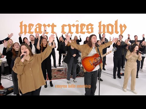 Heart Cries Holy | Canyon Hills Worship