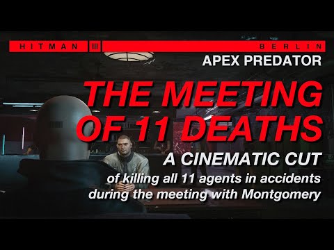The Meeting of 11 Deaths - A Cinematic Cut of Killing All 11 Agents During the Meeting | HITMAN 3