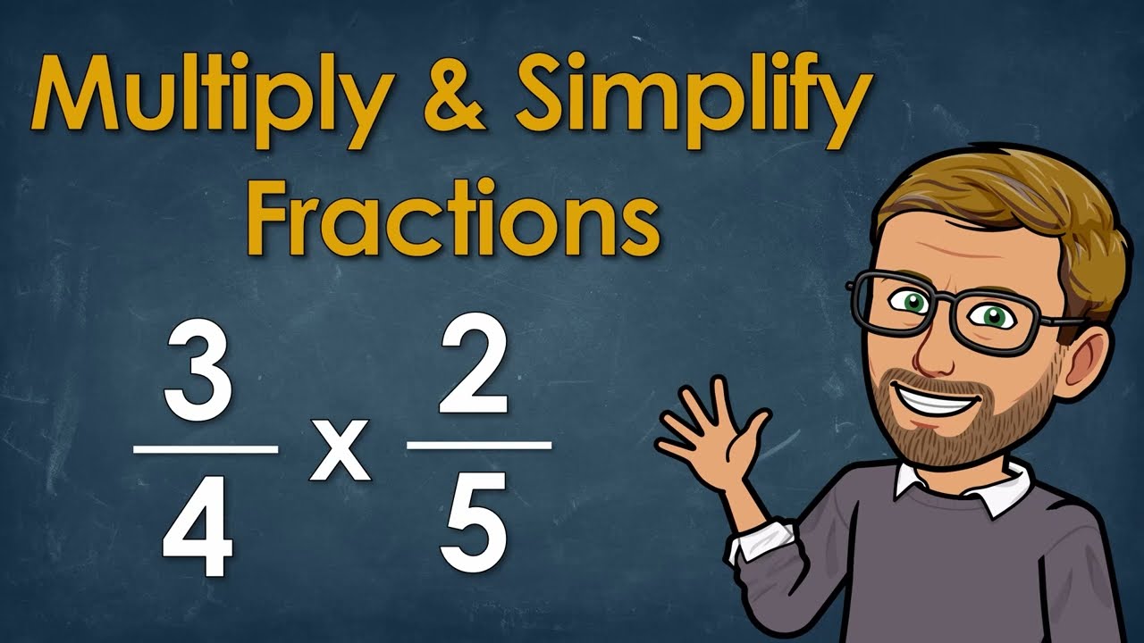 Multiply & Simplify Fractions | Step-by-Step Refresher