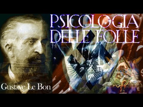 Il Potere Tirannico sulle Masse - Gustave Le Bon e la Manipolazione di Massa