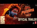 Pushpa 2 The Rule | Official Trailer| Allu Arjun | Rashmika Mandanna | Fahadh Faasil | DSP | Concept