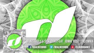 Blazetools & Sick Days feat. Jonny Rose - Insomnia OUT NOW!