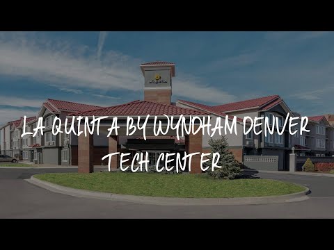 La Quinta by Wyndham Denver Tech Center Review - Greenwood Village , United States of America