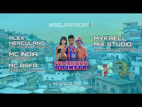 ALEX HERCULANO FEAT: MC INDIA, MC RAFA - FAMOSINHA DO INSTA