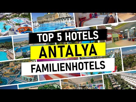 Top 5 Hotels: Die besten Familienhotels in Antalya