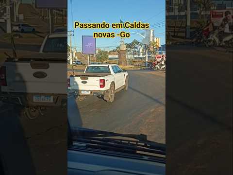 Passando em Caldas novas -Go #turismo#caminhoneiro #carreta