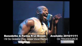 Benedetto & Farina ft LT Brown - I M So Gratefull