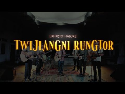 TWIJLANGNI RUNGK'TOR ll KHRISTO HALOK II OFFICIAL MUSIC VIDEO
