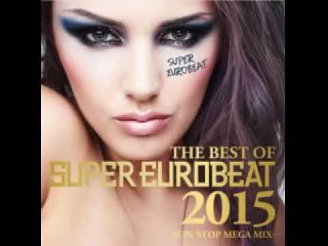 The best of SUPER EUROBEAT 2015 NON-STOP MEGA MIX