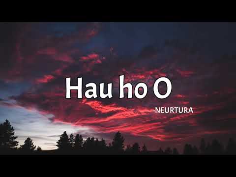 NEURTURA - Hau ho Ó (lyrics) 🎵