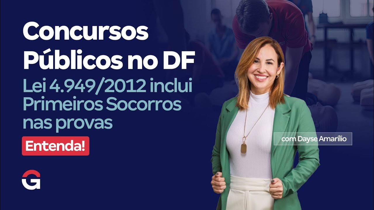 Concursos Públicos no DF |  Lei 4.949/2012 pede primeiros socorros em provas. Entenda!